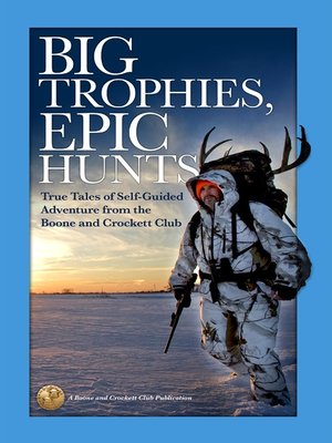 cover image of Big Trophies, Epic Hunts